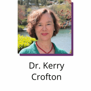 -Dr. Kerry Crofton -Dr. Kerry Crofton